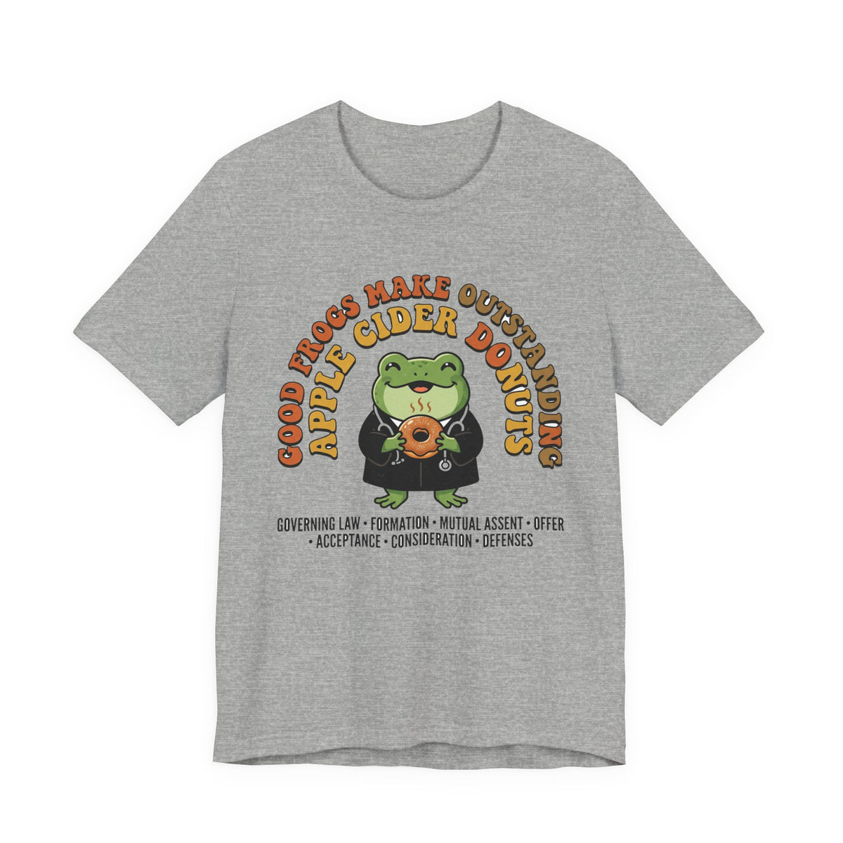Good Frogs Make Outstanding Apple Cider Donuts Tee | Law Frog RN Esq.