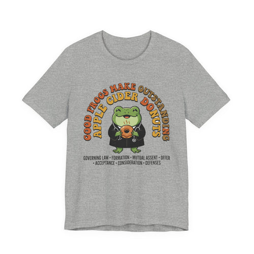 Good Frogs Make Outstanding Apple Cider Donuts Tee | Law Frog RN Esq.