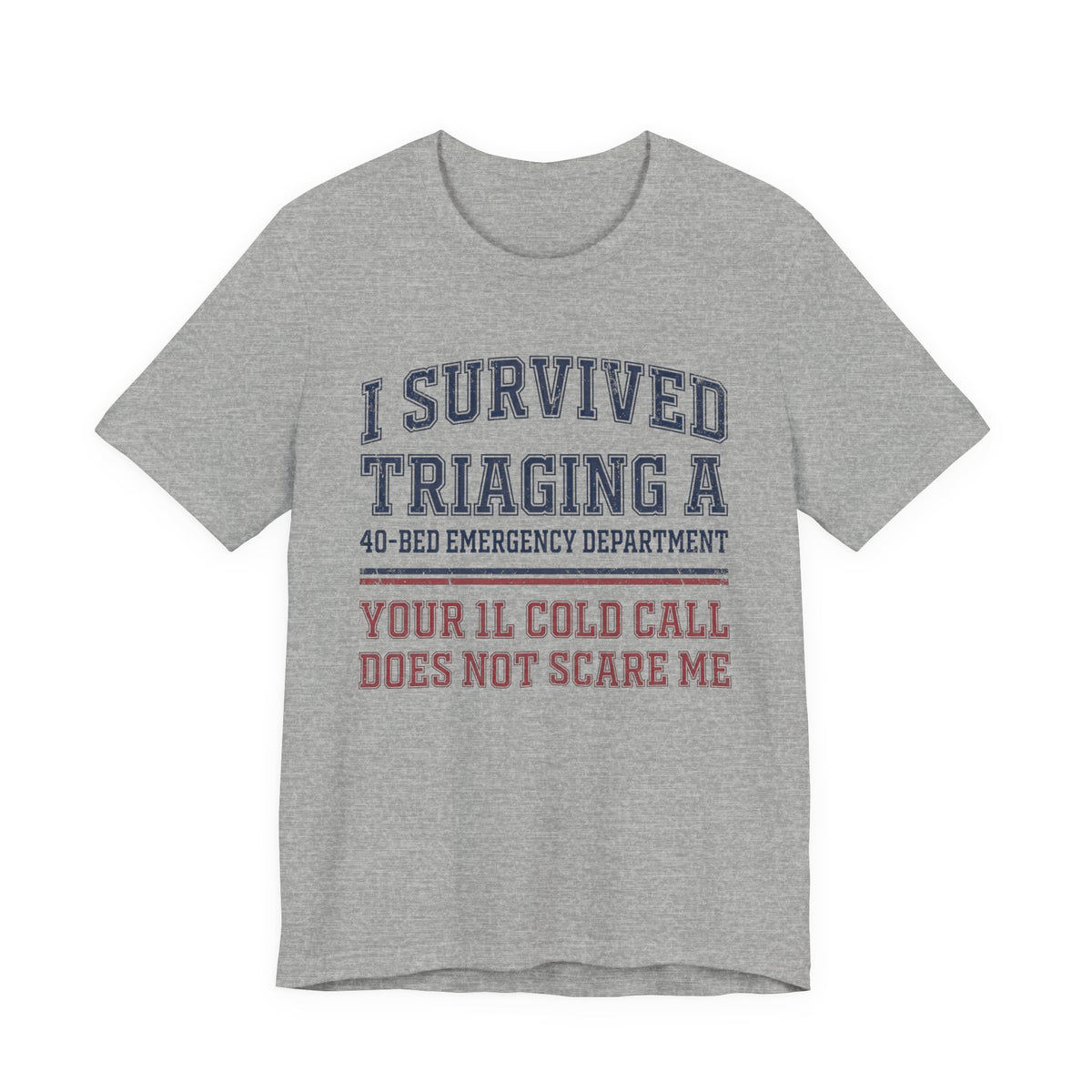 I Survived Triaging a 40-Bed ED Nurse Tee | Law Frog RN Esq.