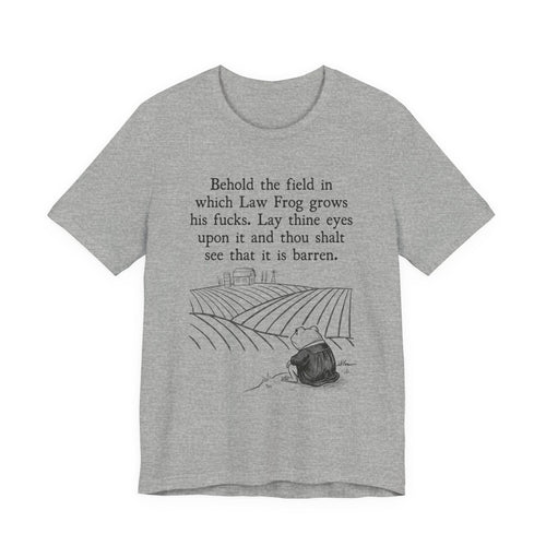 Behold the Field Law Frog Tee | Law Frog RN Esq.