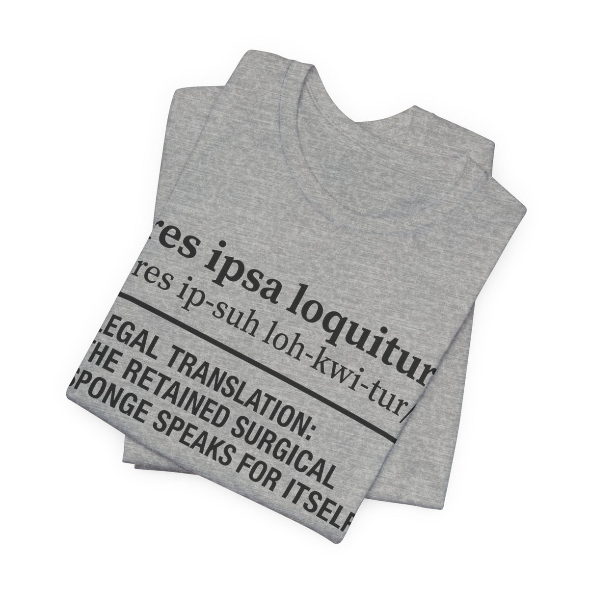 Res Ipsa Loquitur Surgical Sponge Tee | Law Frog RN Esq.