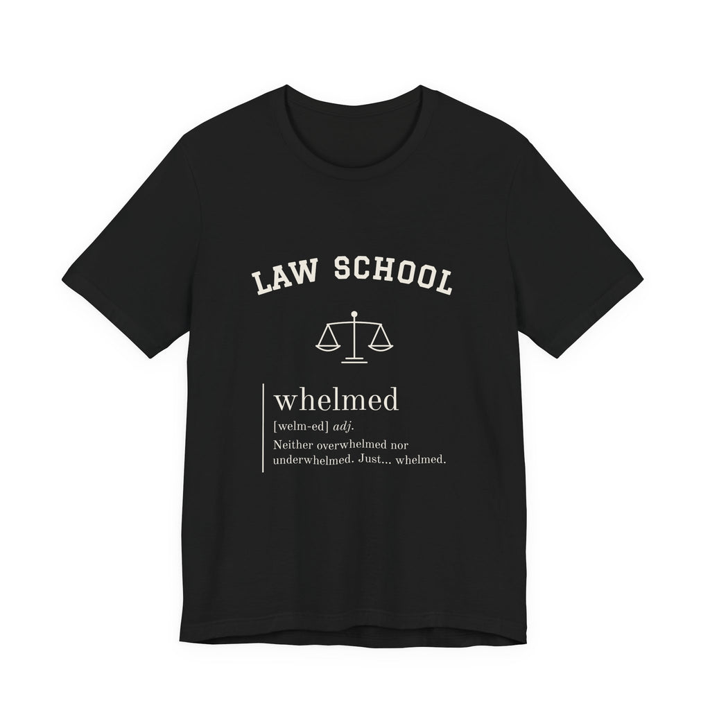 Law School Whelmed Definition Tee, Dark Colors | Law Frog RN Esq.