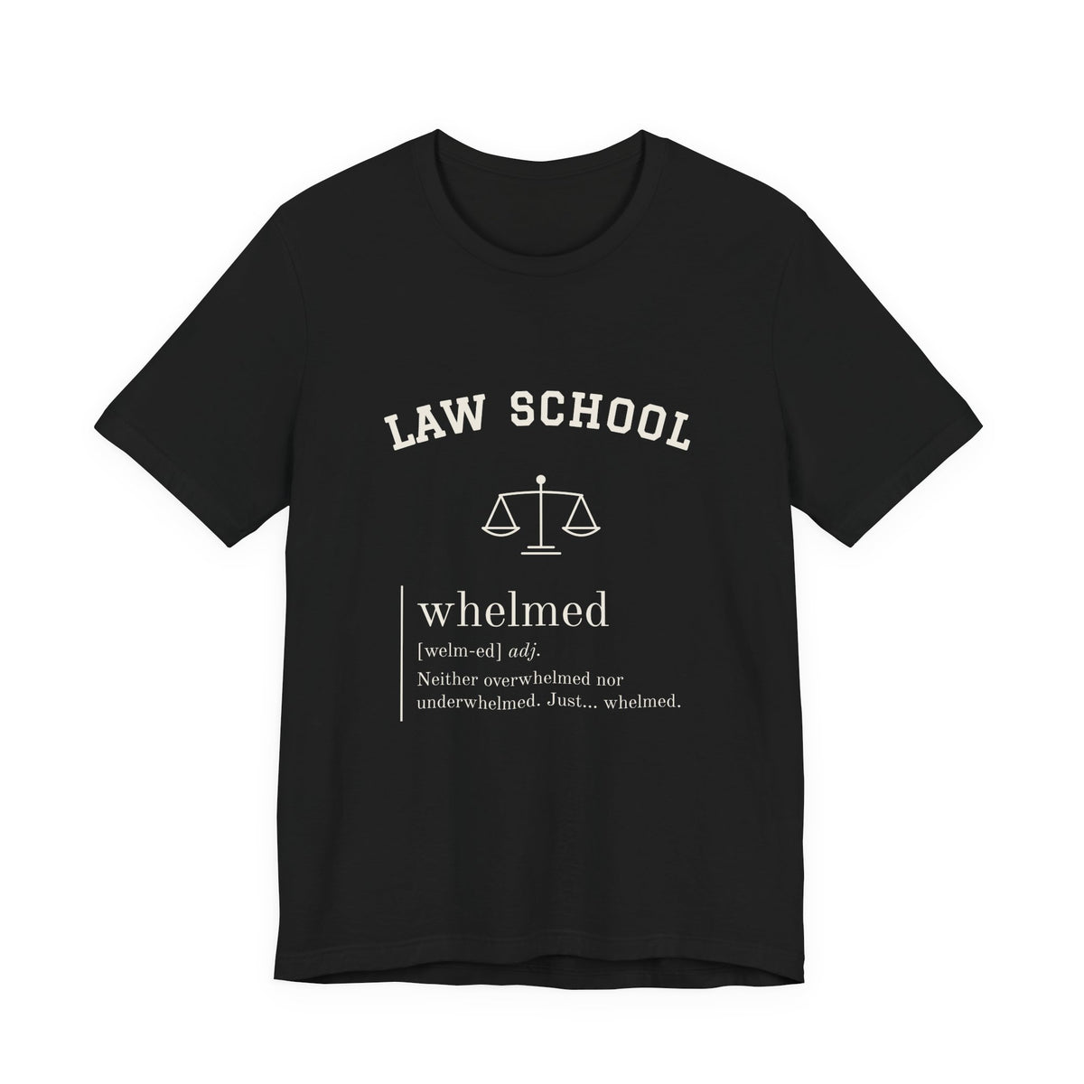 Law School Whelmed Definition Tee, Dark Colors | Law Frog RN Esq.
