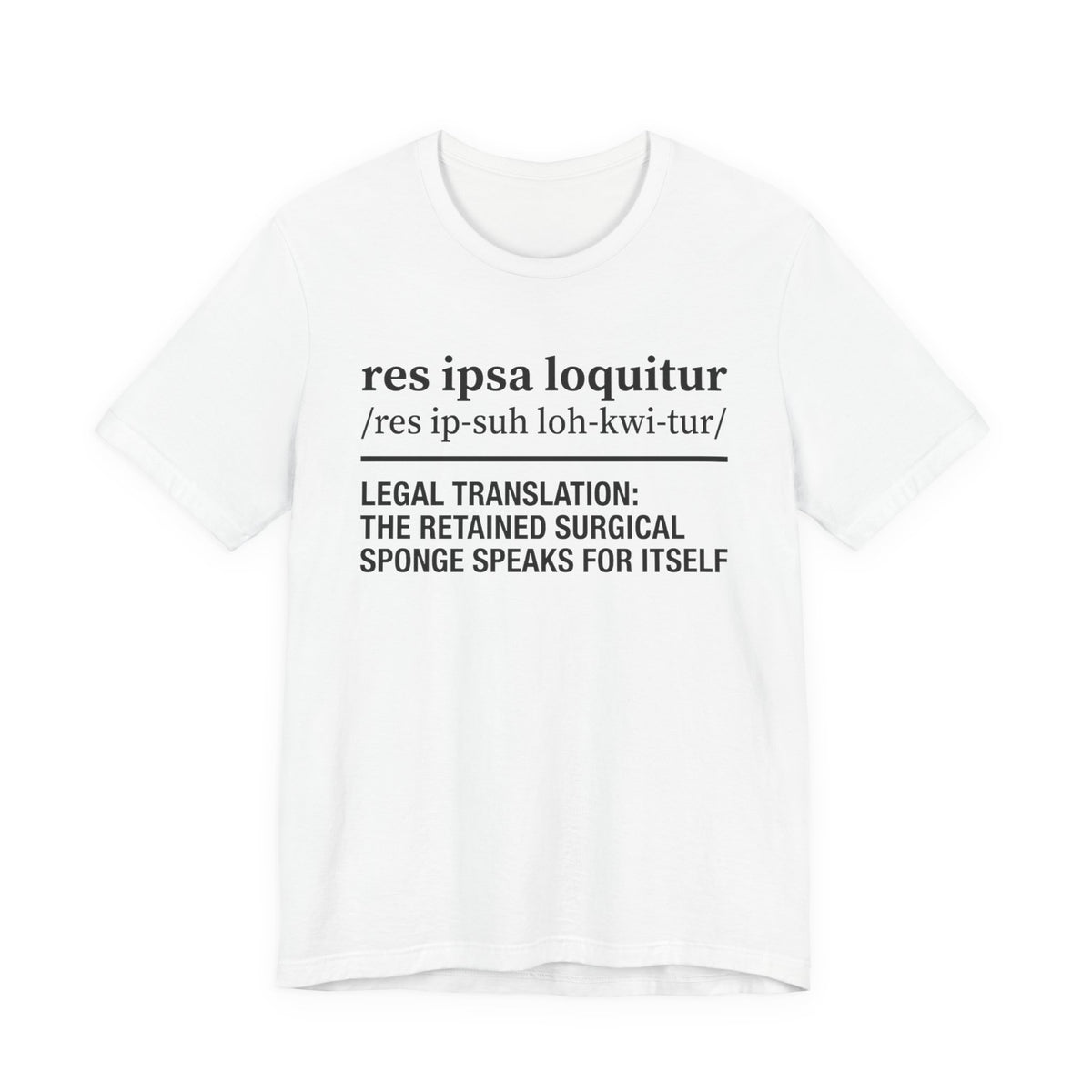 Res Ipsa Loquitur Surgical Sponge Tee | Law Frog RN Esq.