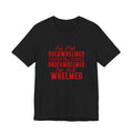 I'm Not Overwhelmed or Underwhelmed, I'm Just Whelmed Tee | Law Frog RN Esq.
