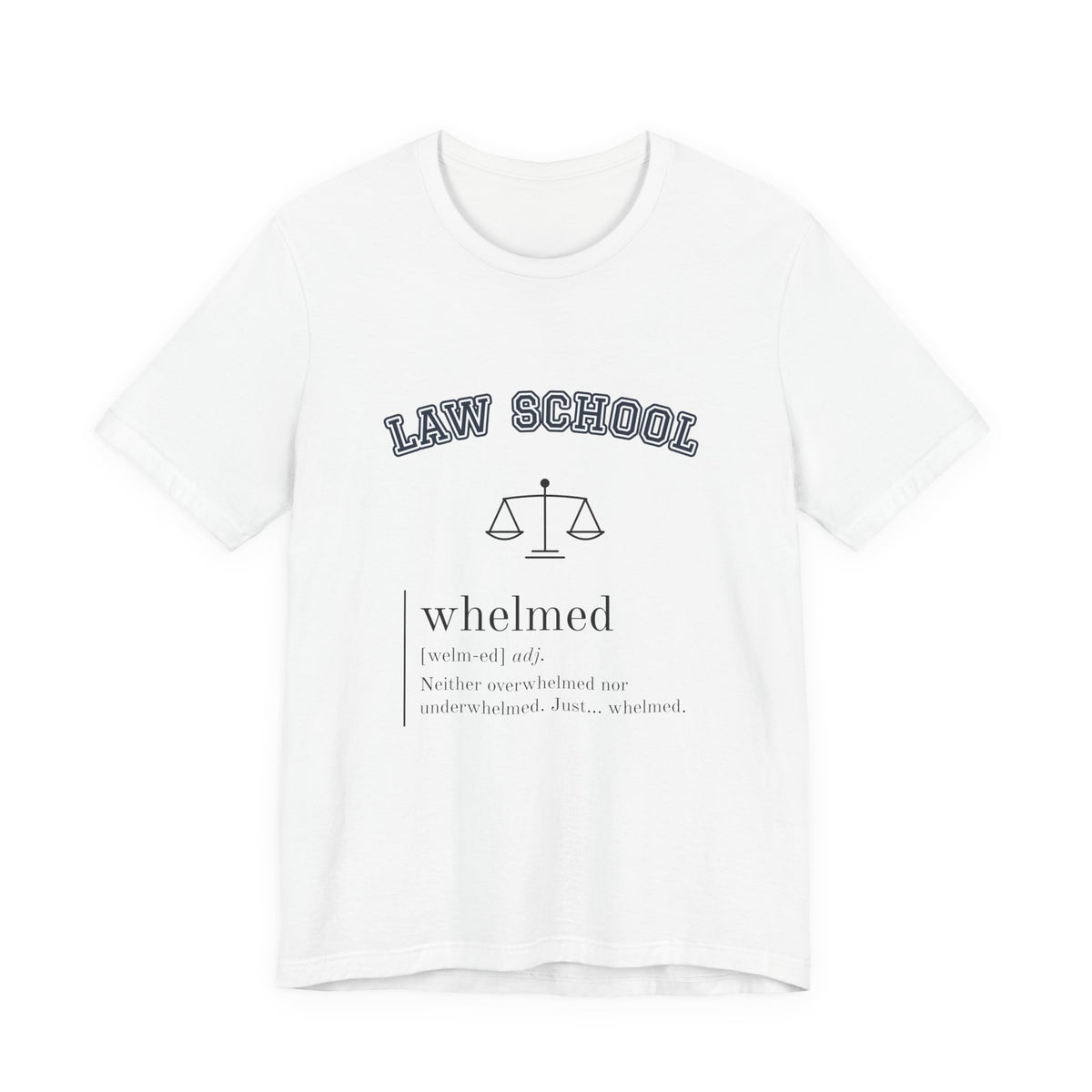 Law School Whelmed Definition Tee | Law Frog RN Esq.