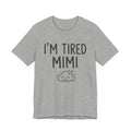 I'm Tired Mimi Tee, Light Colors | Law Frog RN Esq.
