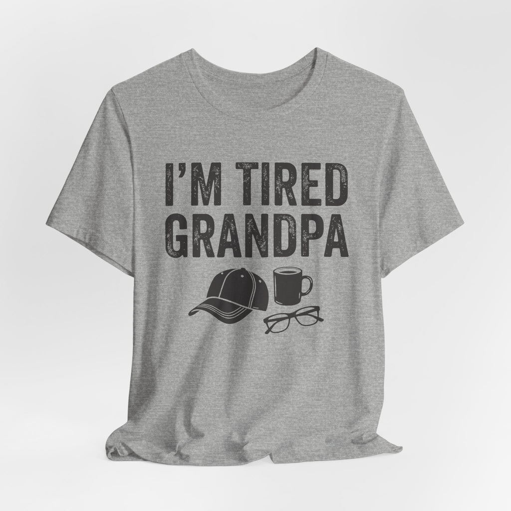 I'm Tired Grandpa Tee, Light Colors | Law Frog RN Esq.