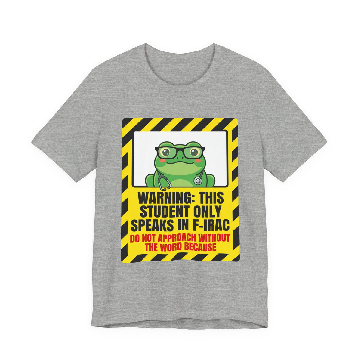 Warning: This Student Only Speaks in F-IRAC Law School Tee | Law Frog RN Esq.