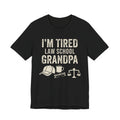 I'm Tired Law School Grandpa Tee | Law Frog RN Esq.