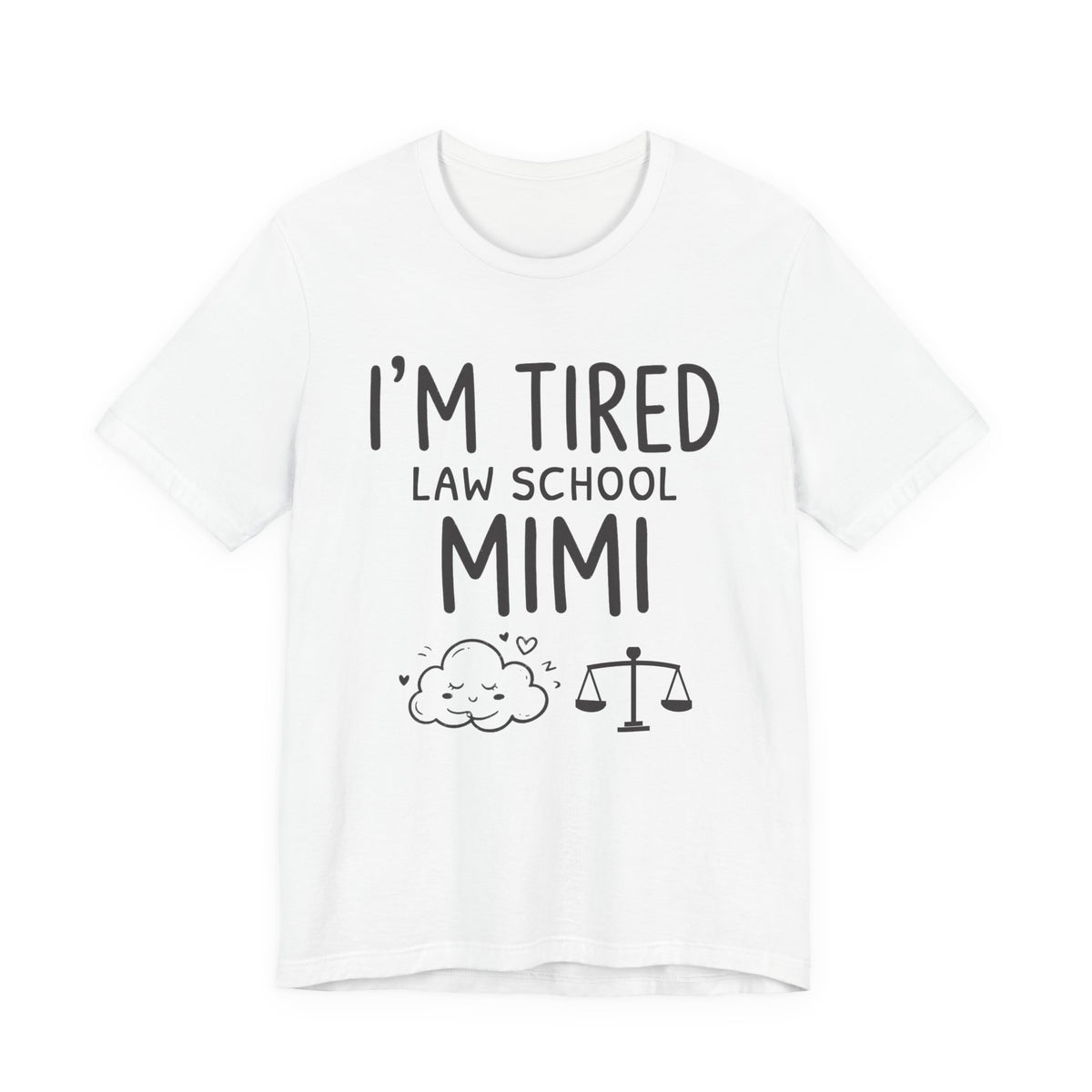 I'm Tired Law School Mimi Tee, Light Colors | Law Frog RN Esq.