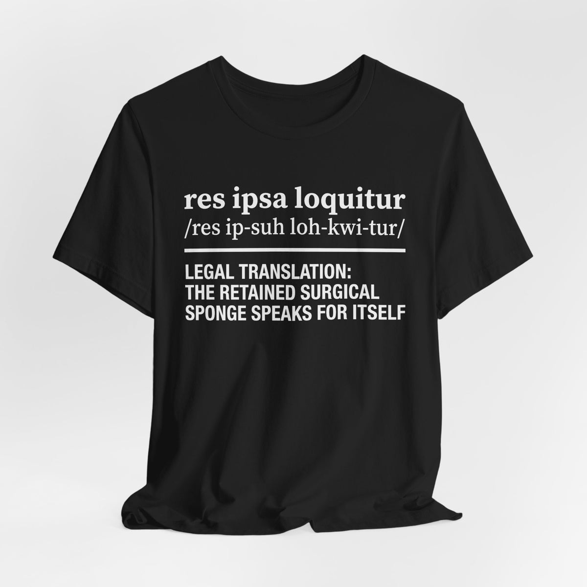Res Ipsa Loquitur Surgical Sponge Tee, Dark Colors | Law Frog RN Esq.