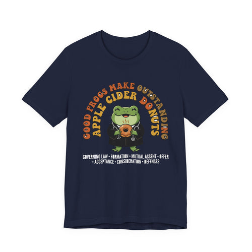 Good Frogs Make Outstanding Apple Cider Donuts Tee, Dark Colors | Law Frog RN Esq.