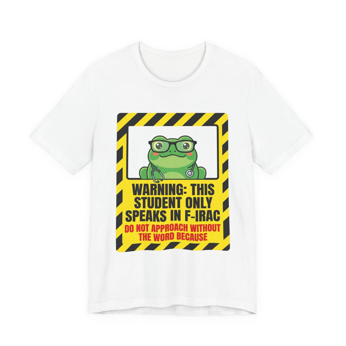 Warning: This Student Only Speaks in F-IRAC Law School Tee | Law Frog RN Esq.