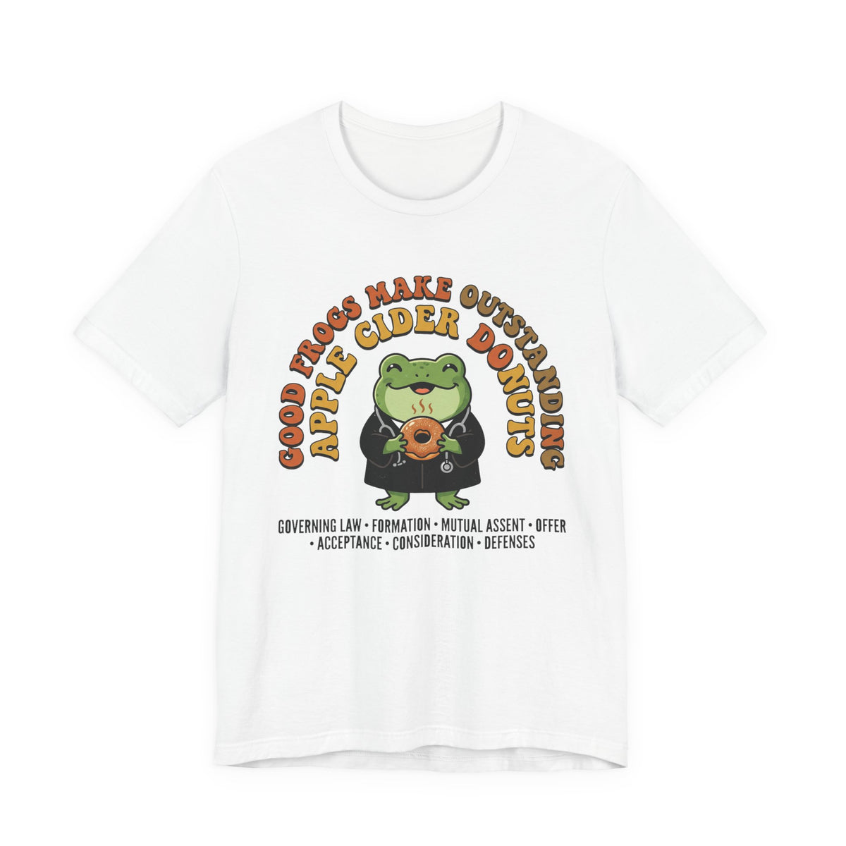 Good Frogs Make Outstanding Apple Cider Donuts Tee | Law Frog RN Esq.