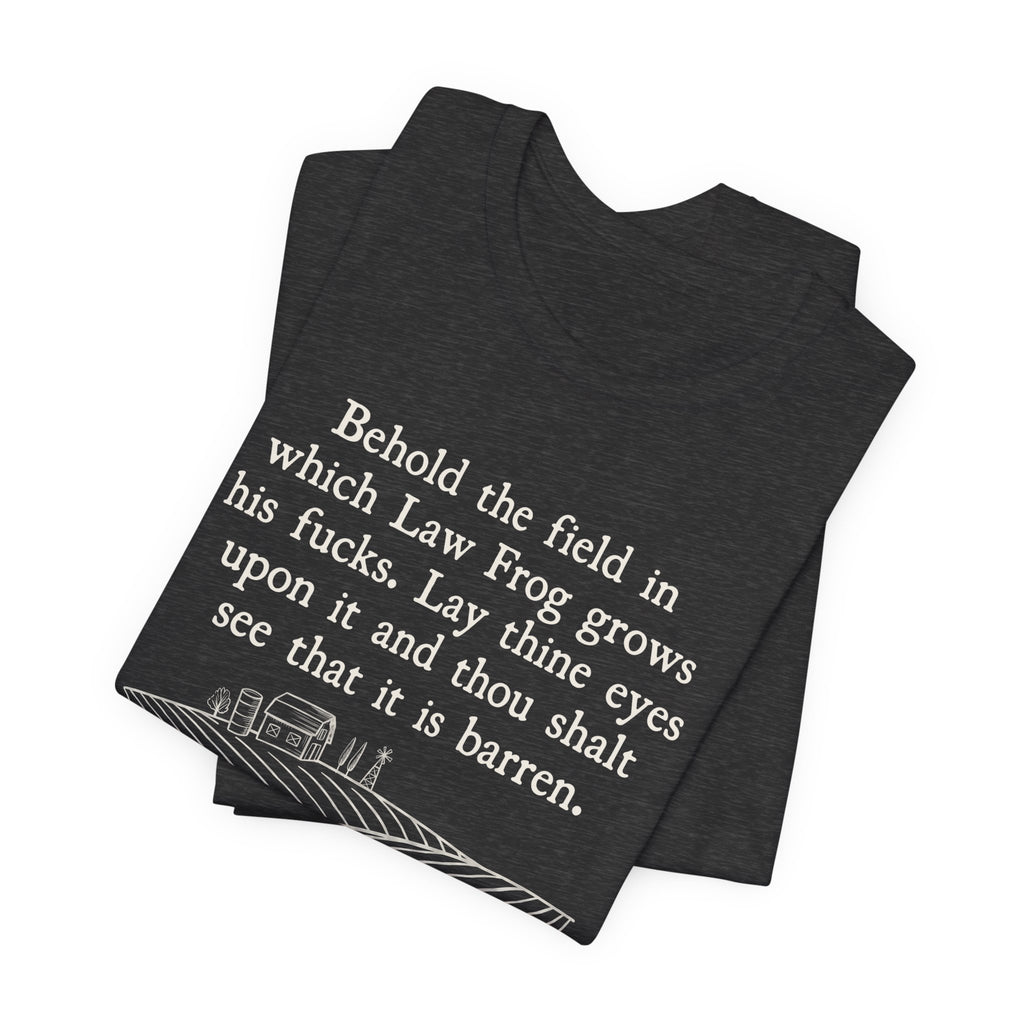 Behold the Field Law Frog Tee, Dark Colors | Law Frog RN Esq.