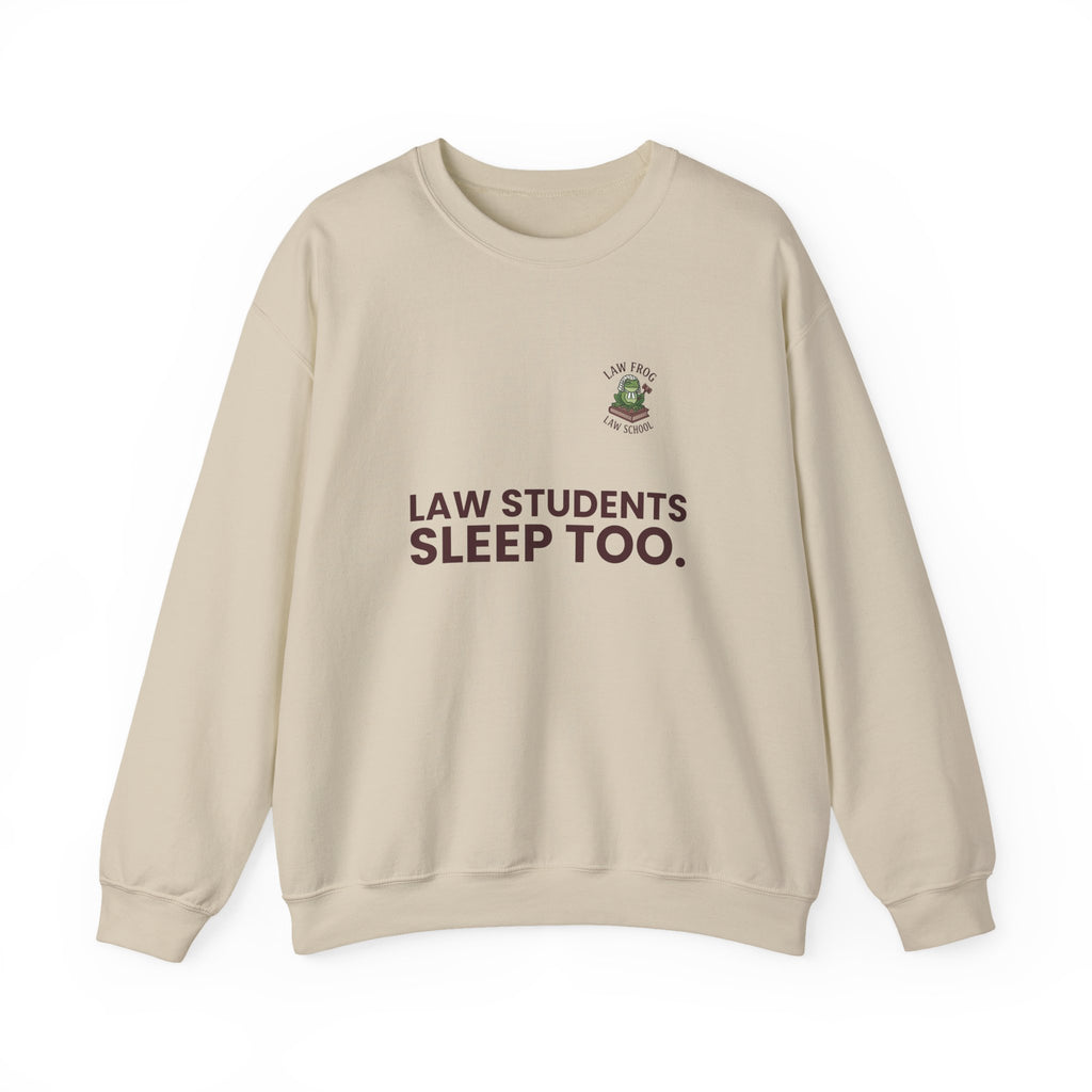 Law Students Sleep Too Crewneck Sweatshirt | Law Frog RN Esq.
