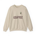 Law Students Sleep Too Crewneck Sweatshirt | Law Frog RN Esq.