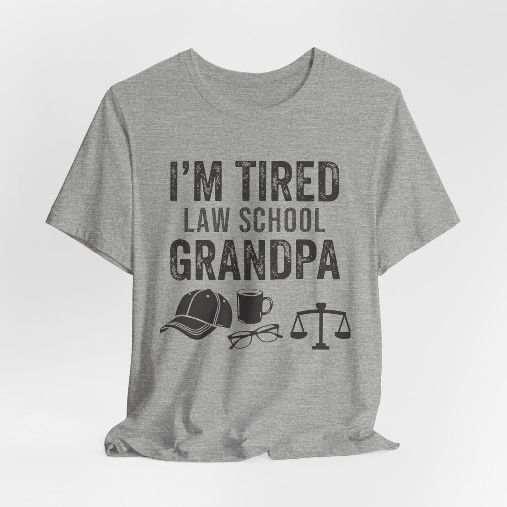 I'm Tired Law School Grandpa Tee, Light Colors | Law Frog RN Esq.