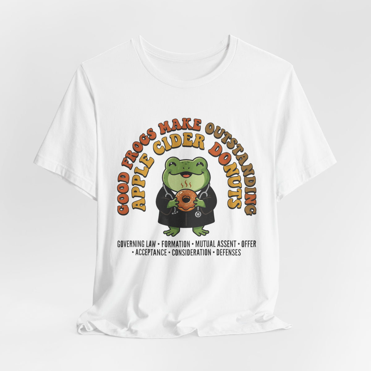 Good Frogs Make Outstanding Apple Cider Donuts Tee | Law Frog RN Esq.