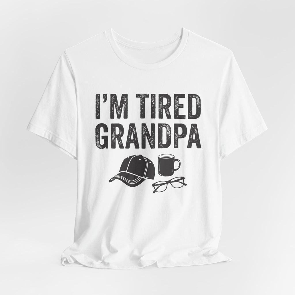I'm Tired Grandpa Tee, Light Colors | Law Frog RN Esq.
