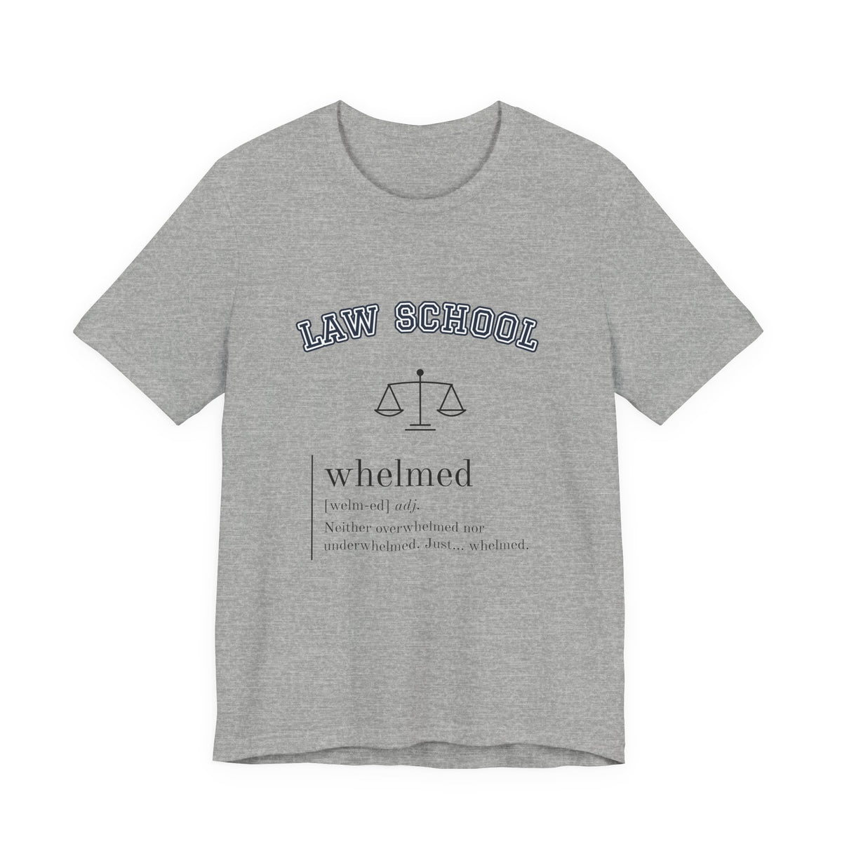Law School Whelmed Definition Tee | Law Frog RN Esq.