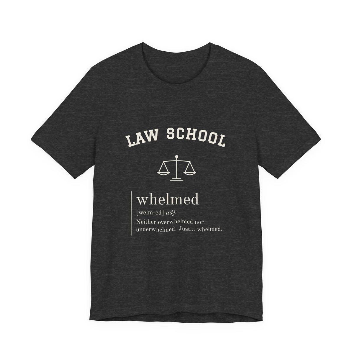 Law School Whelmed Definition Tee, Dark Colors | Law Frog RN Esq.