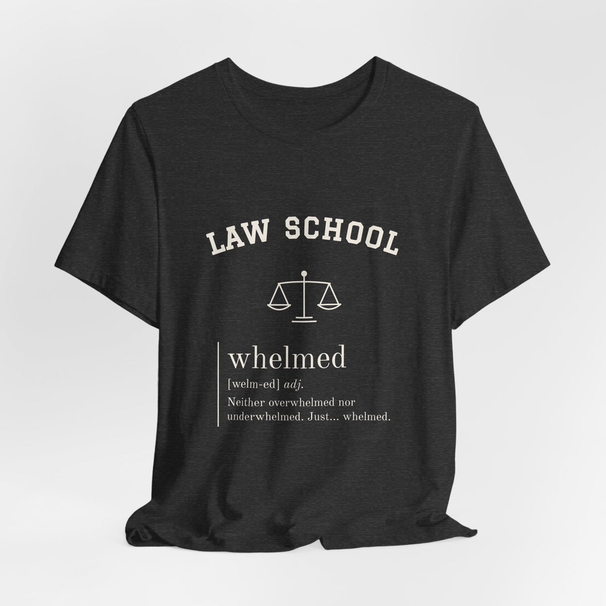 Law School Whelmed Definition Tee, Dark Colors | Law Frog RN Esq.