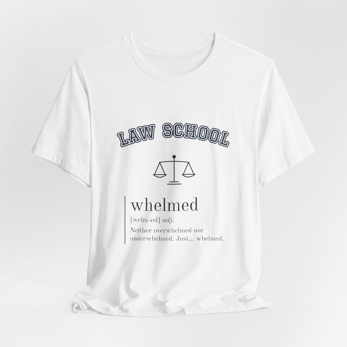 Law School Whelmed Definition Tee | Law Frog RN Esq.