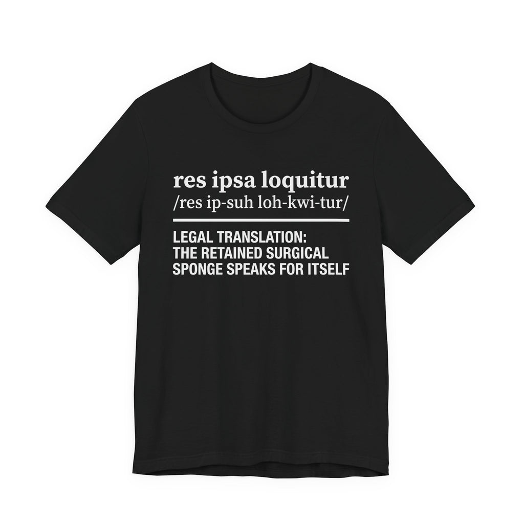 Res Ipsa Loquitur Surgical Sponge Tee, Dark Colors | Law Frog RN Esq.