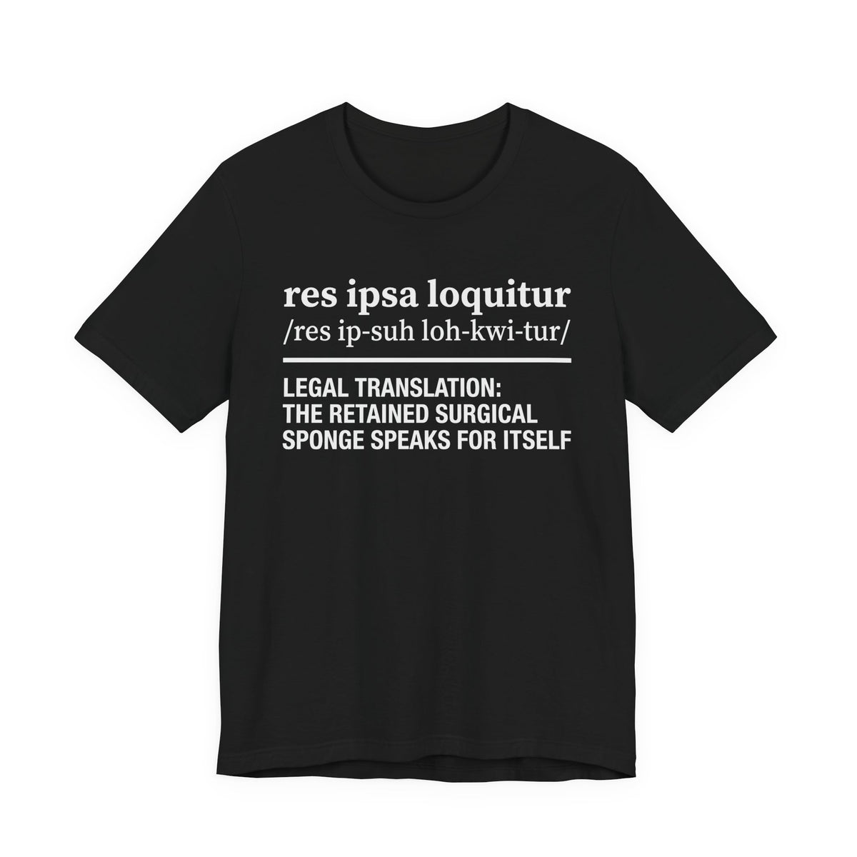 Res Ipsa Loquitur Surgical Sponge Tee, Dark Colors | Law Frog RN Esq.