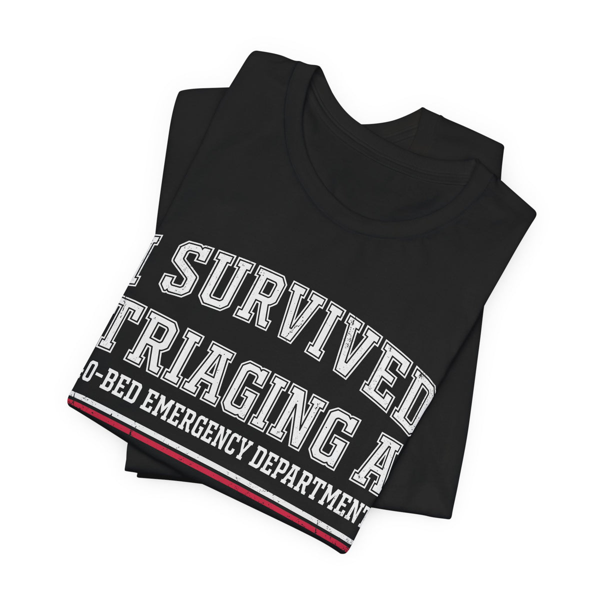 I Survived Triaging a 40-Bed ED Nurse Tee, Dark Colors | Law Frog RN Esq.