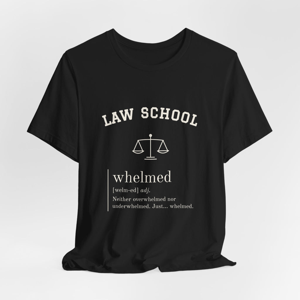 Law School Whelmed Definition Tee, Dark Colors | Law Frog RN Esq.