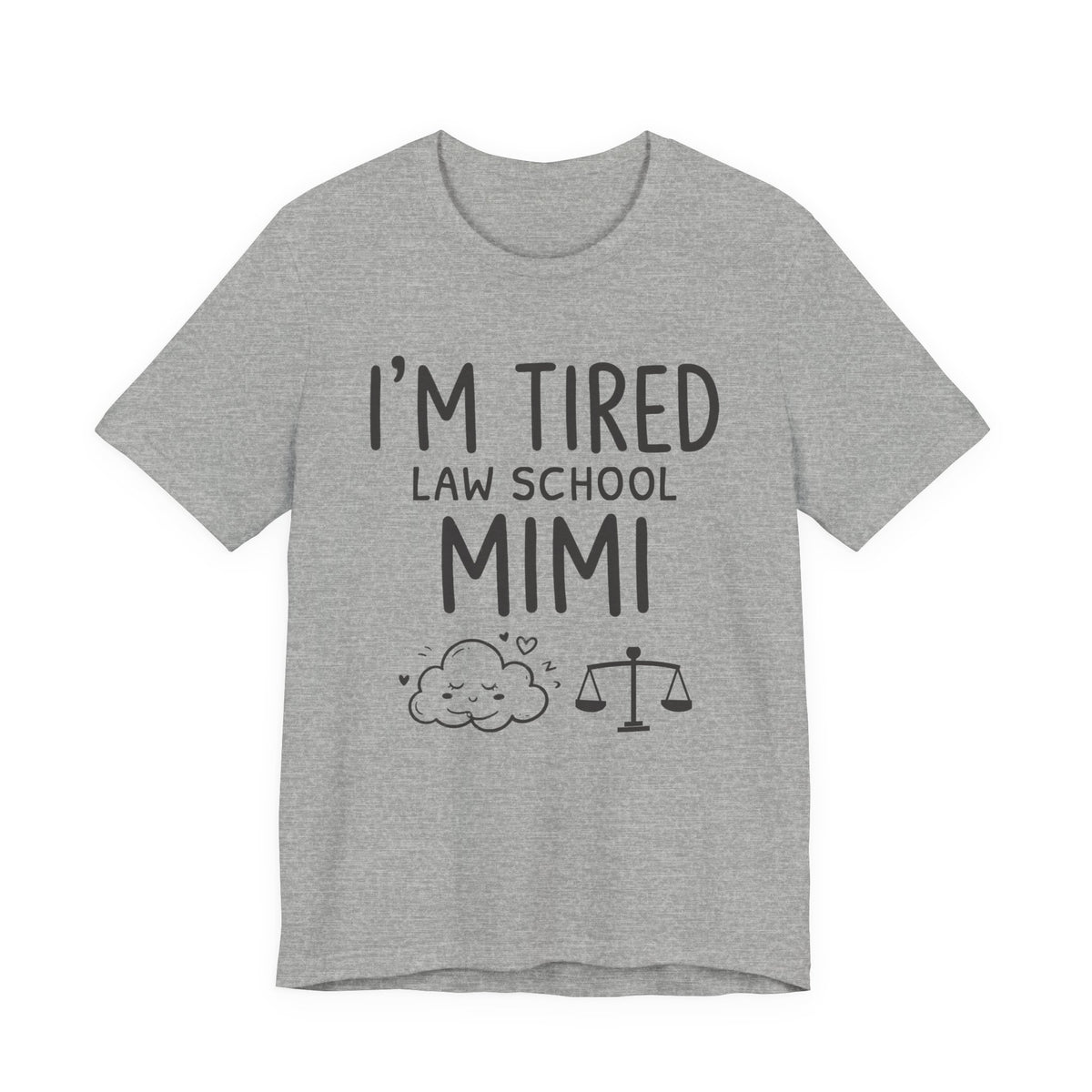I'm Tired Law School Mimi Tee, Light Colors | Law Frog RN Esq.