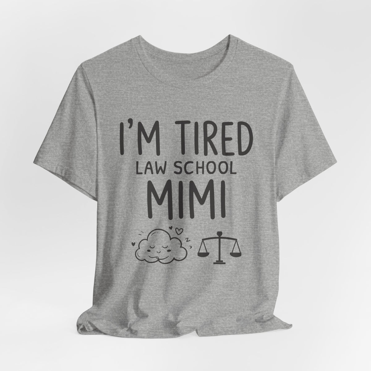 I'm Tired Law School Mimi Tee, Light Colors | Law Frog RN Esq.