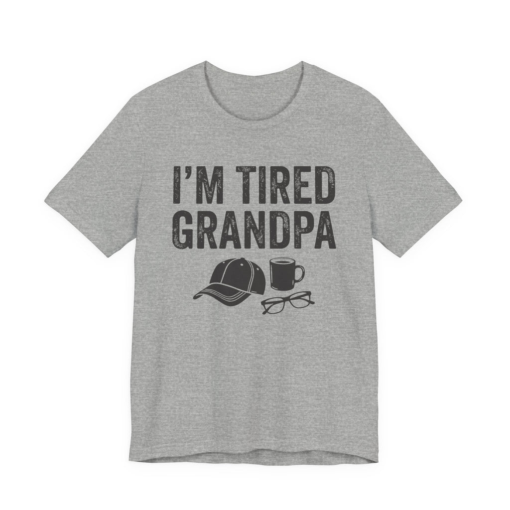 I'm Tired Grandpa Tee, Light Colors | Law Frog RN Esq.