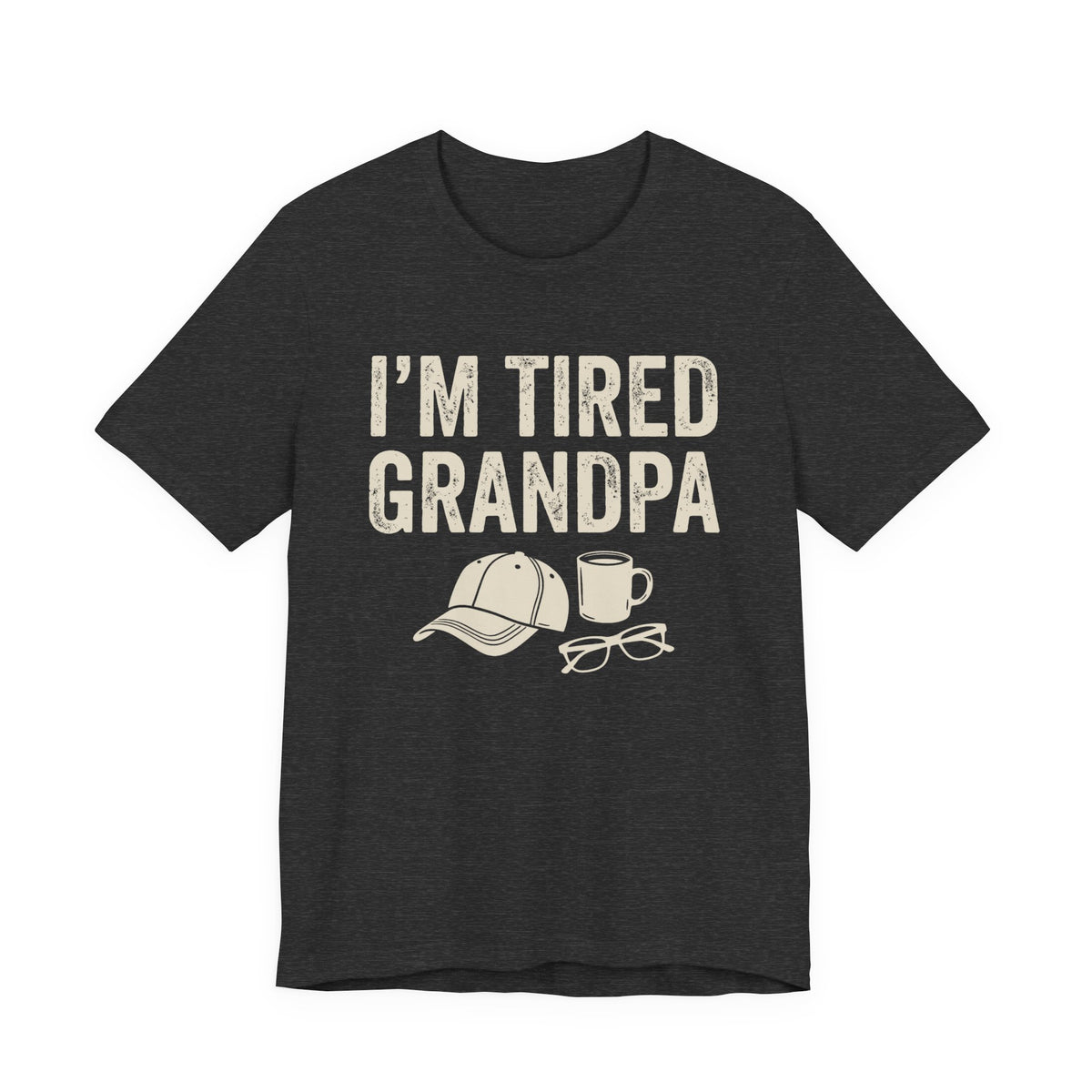 I'm Tired Grandpa Tee | Law Frog RN Esq.