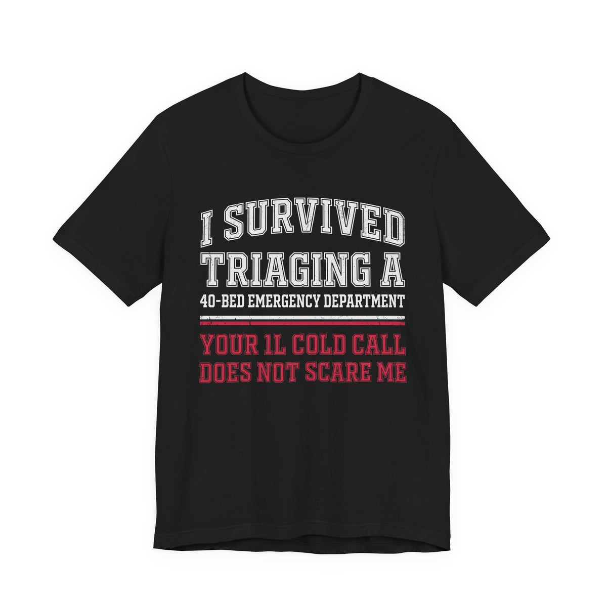 I Survived Triaging a 40-Bed ED Nurse Tee, Dark Colors | Law Frog RN Esq.