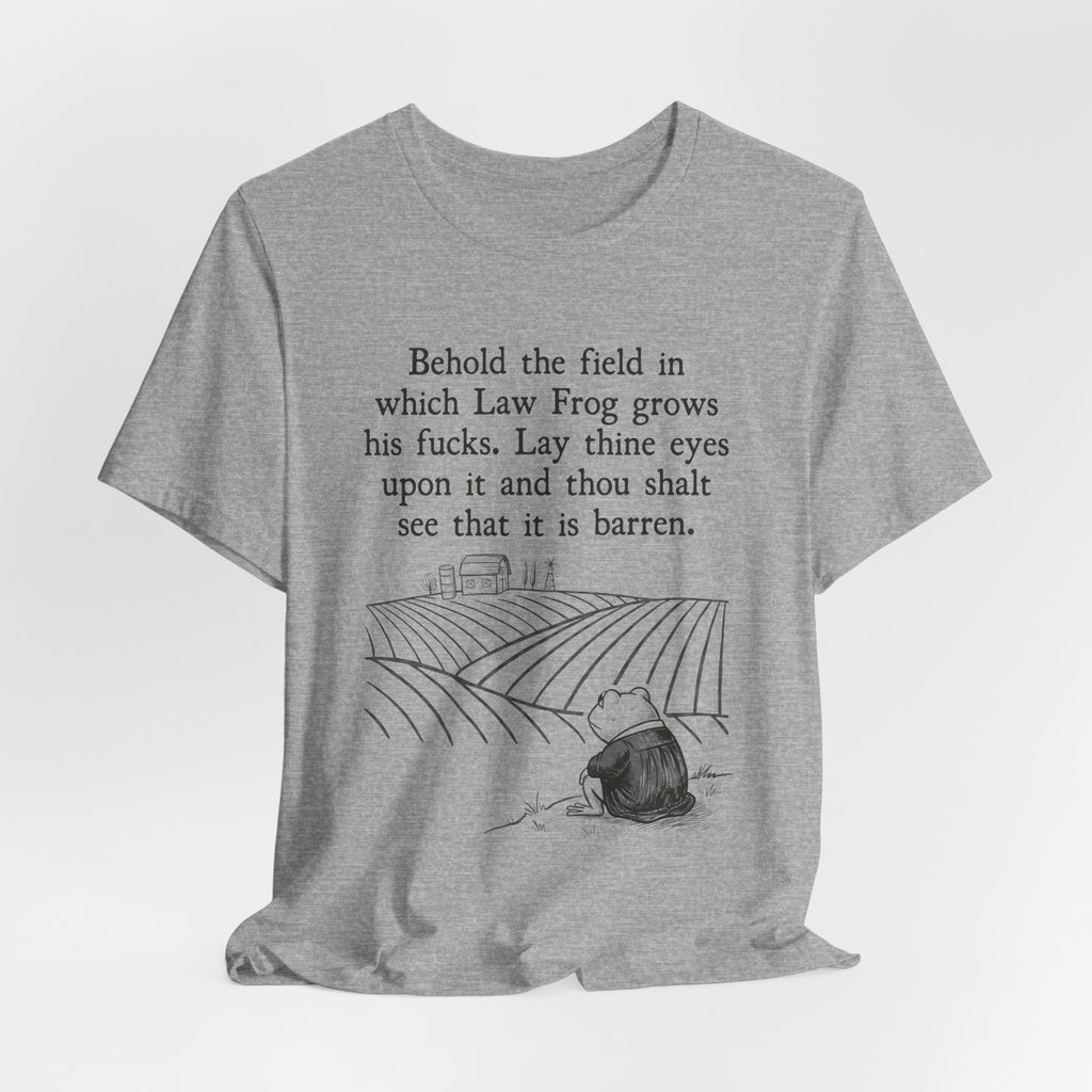 Behold the Field Law Frog Tee | Law Frog RN Esq.