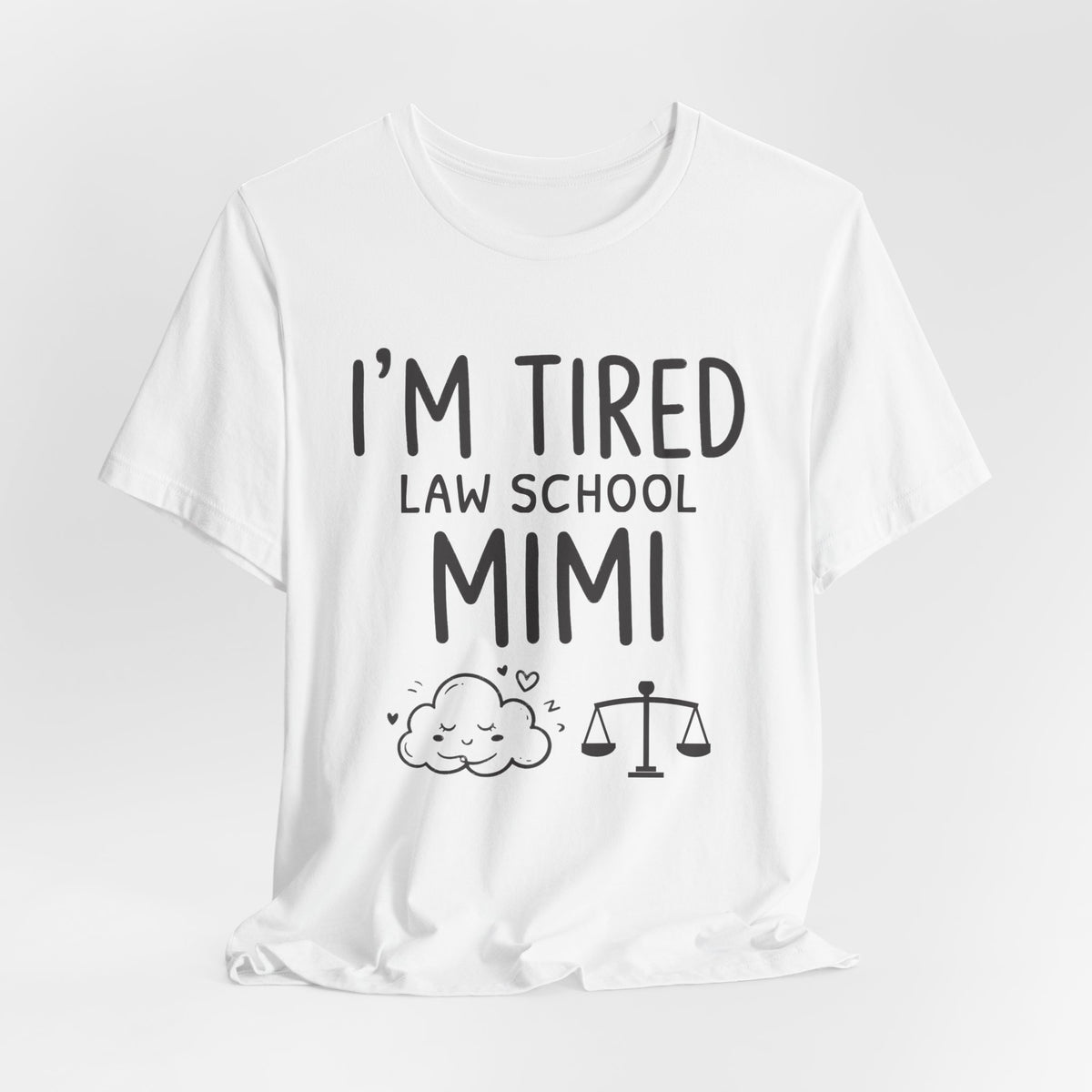 I'm Tired Law School Mimi Tee, Light Colors | Law Frog RN Esq.