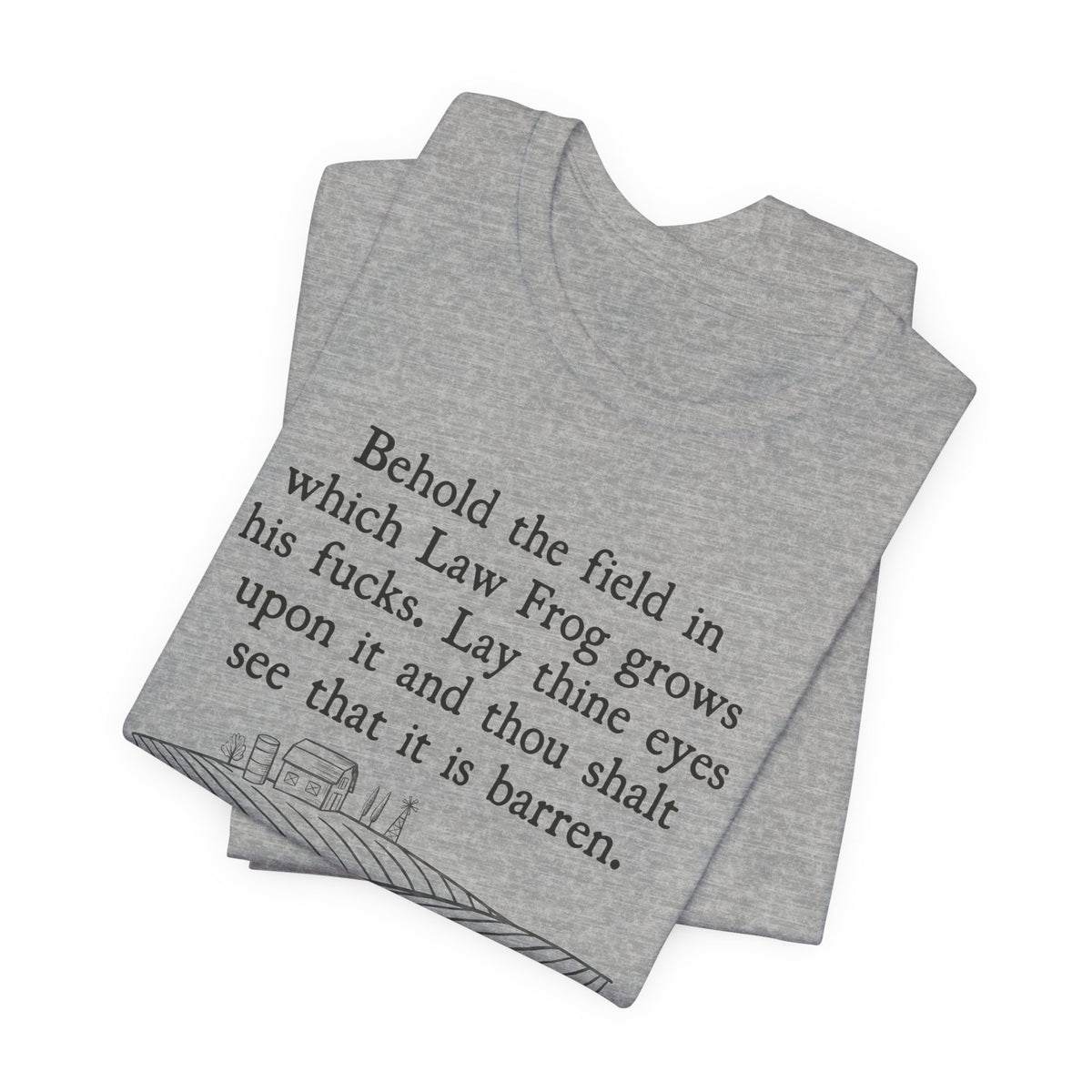 Behold the Field Law Frog Tee | Law Frog RN Esq.