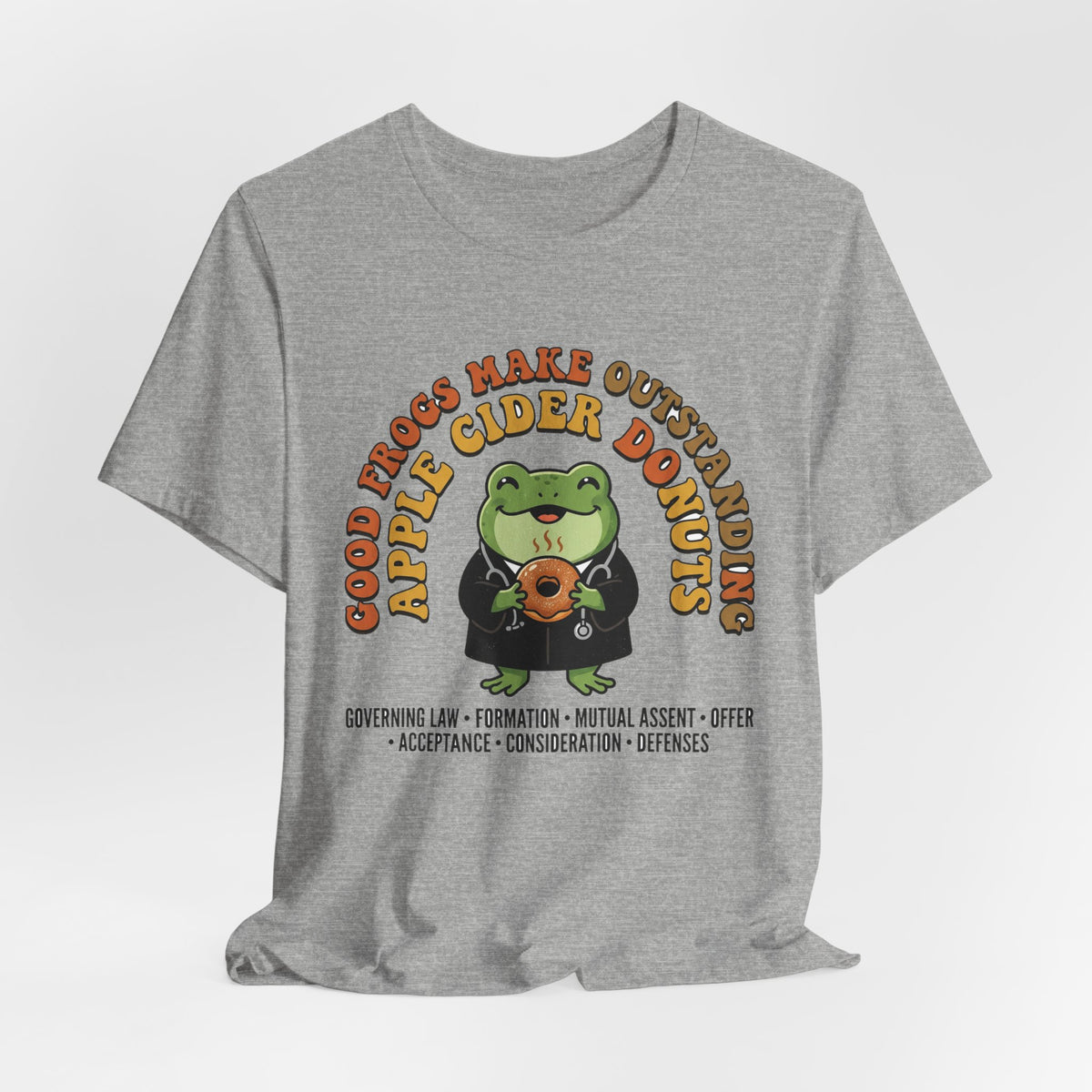 Good Frogs Make Outstanding Apple Cider Donuts Tee | Law Frog RN Esq.