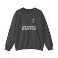 Law Students Sleep Too Crewneck Sweatshirt, Dark Colors | Law Frog RN Esq.
