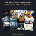 The Nurse Career Super Bundle: 8 guide covers